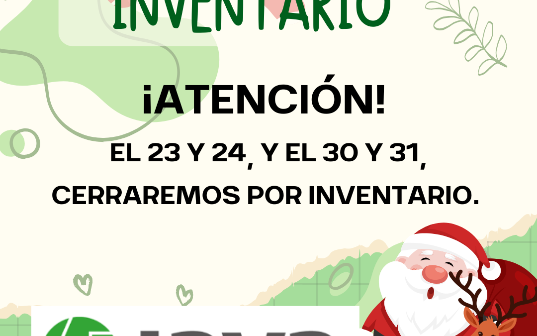 Aviso cierre días 23, 24 y 30 y 31 de Diciembre por Inventario